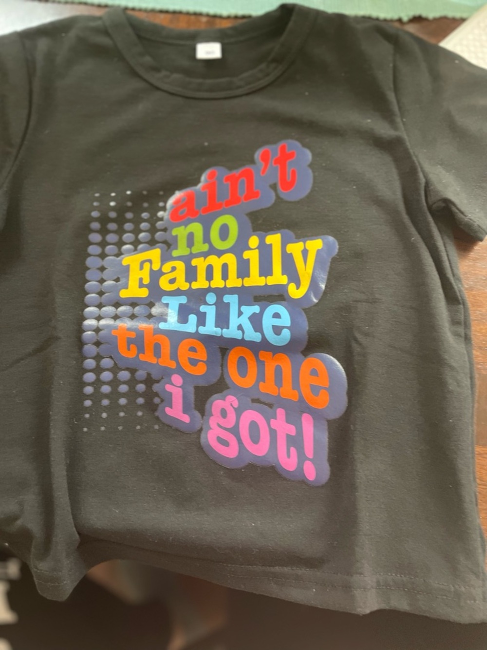 Kids Black Graphic Tee with Colorful 'Ain't No Family Like The One I Got' Print